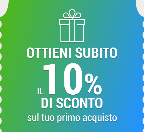 Ottieni subito il 10% di sconto sul tuo primo acquisto