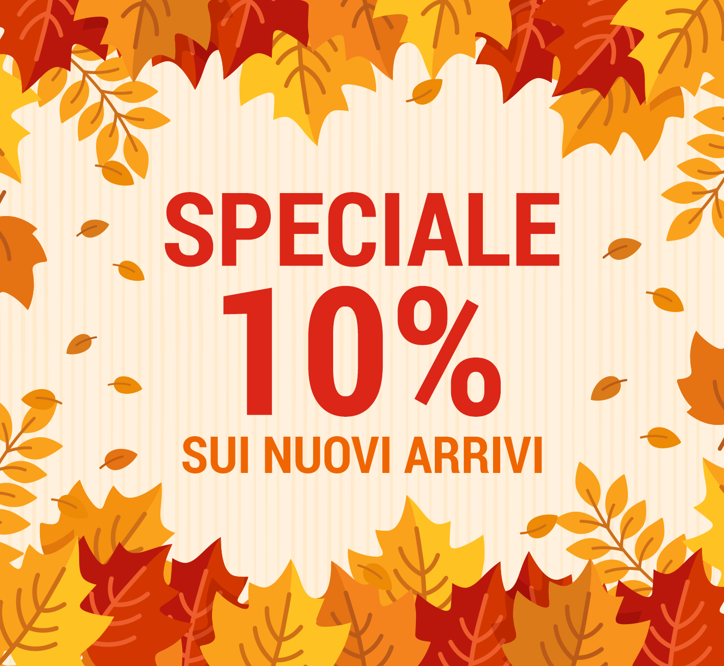 Ottieni subito il 10% di sconto 