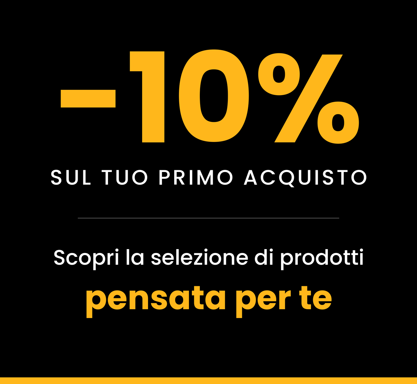 10% di sconto sul tuo primo acquisto
